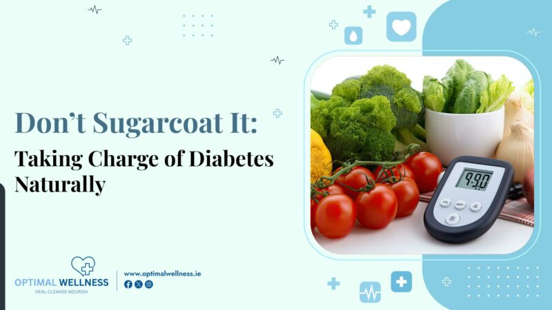 Don’t Sugarcoat It Taking Charge of Diabetes Naturally