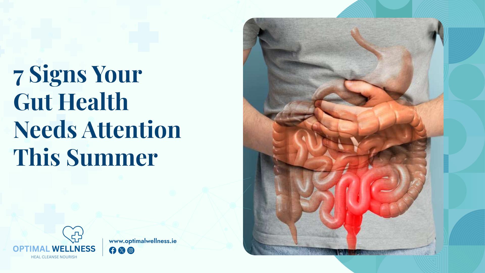 7 Signs Your Gut Health Needs Attention This Summer