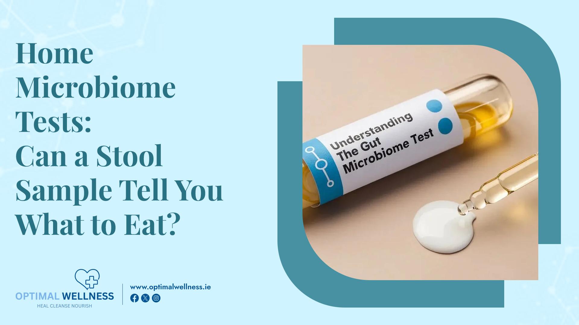 Home Microbiome Tests Can a Stool Sample Tell You What to Eat